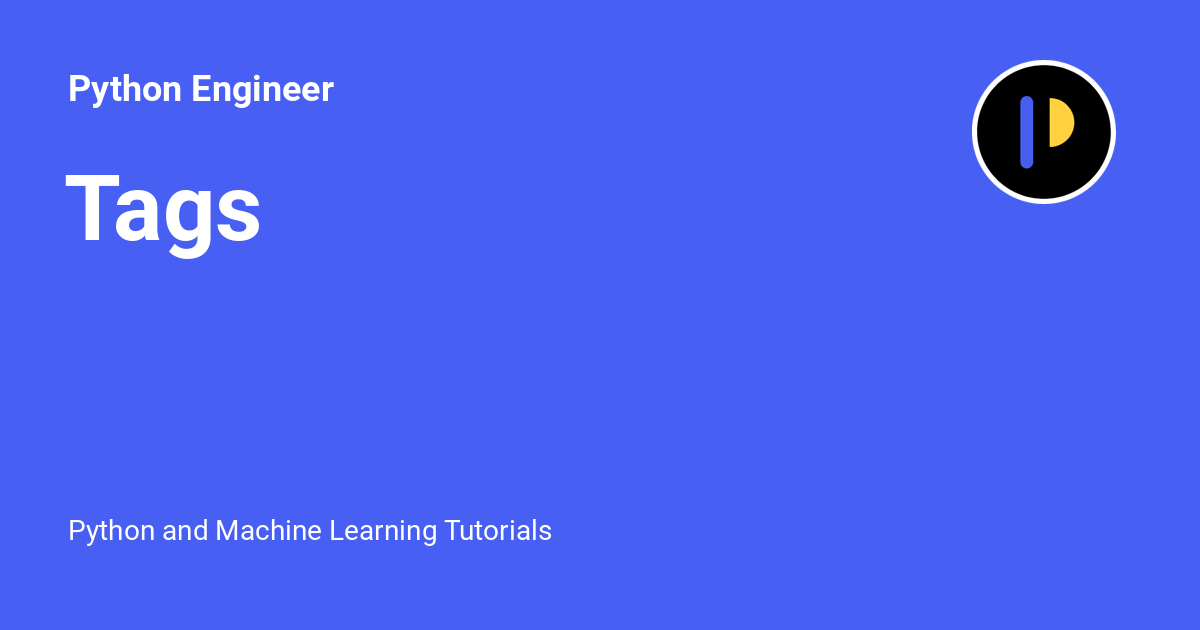 Tags - Python Engineer